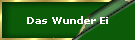 Das Wunder Ei